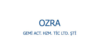 OZRA GEMİ ACT. HZM. TİC LTD. ŞTİ